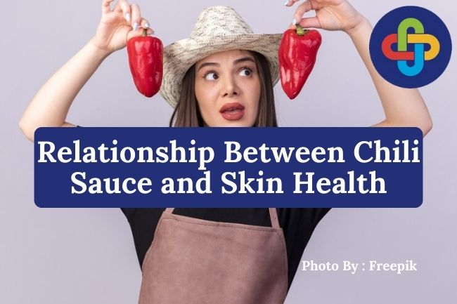 4 The Relationship Between Chili Sauce and Skin Health